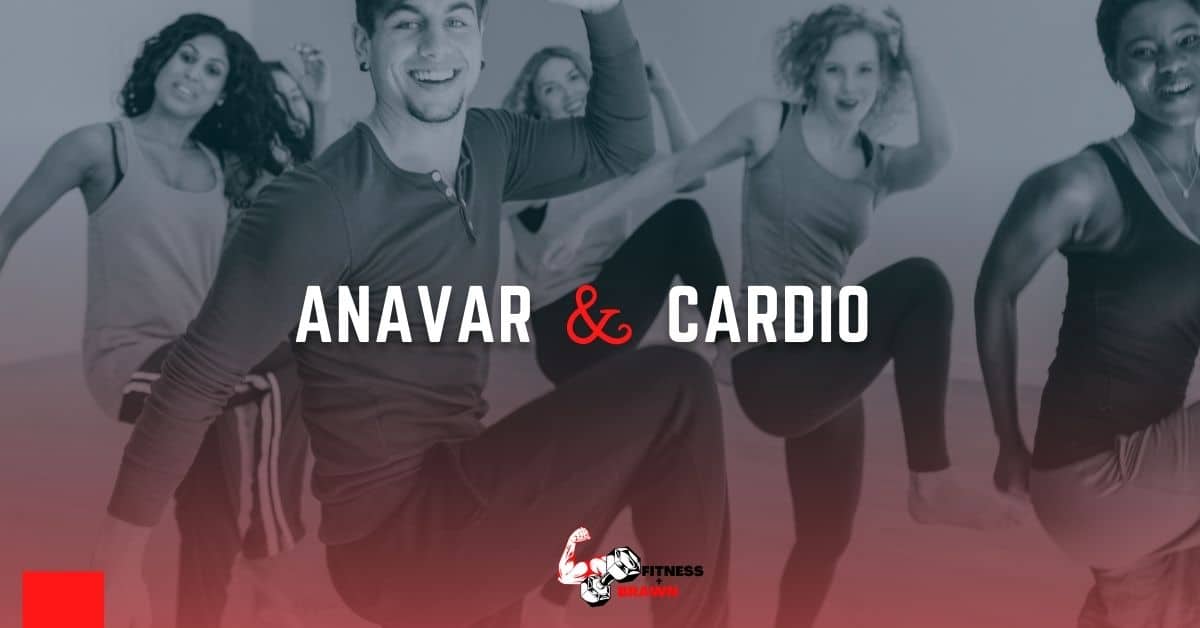 Anavar and Cardio