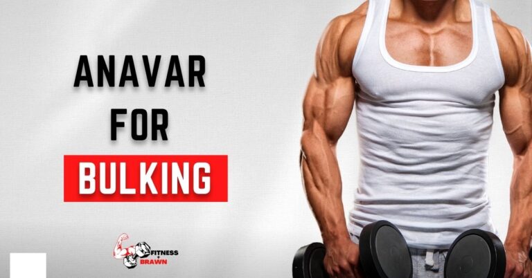 Anavar for Bulking: Is Anavar good for bulking?