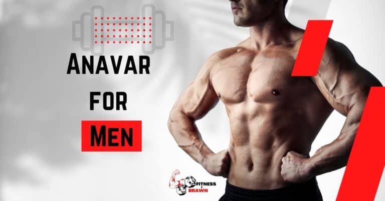 Anavar for Men: Everything You Need to Know