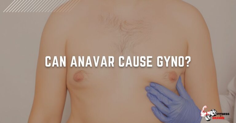 Can Anavar Cause Gyno? Find Out