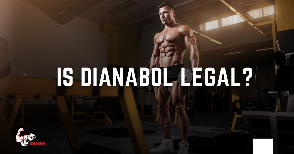 Is Dianabol Legal