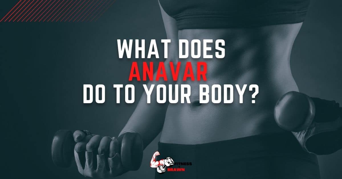 what-does-anavar-do-to-your-body-the-benefits-and-side-effects-of