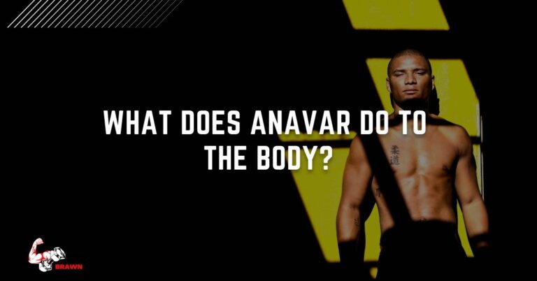 What does Anavar do to the body?