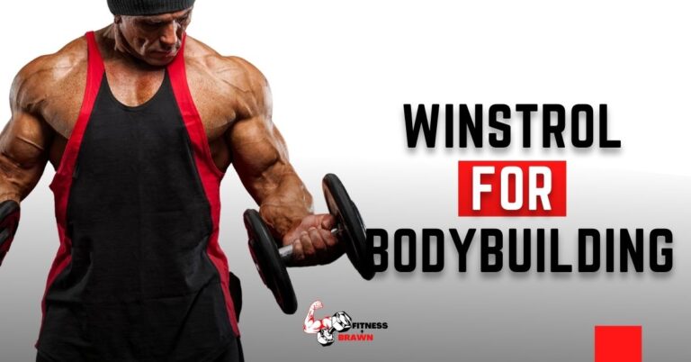 Winstrol for Bodybuilding: The Benefits and Potential Dangers