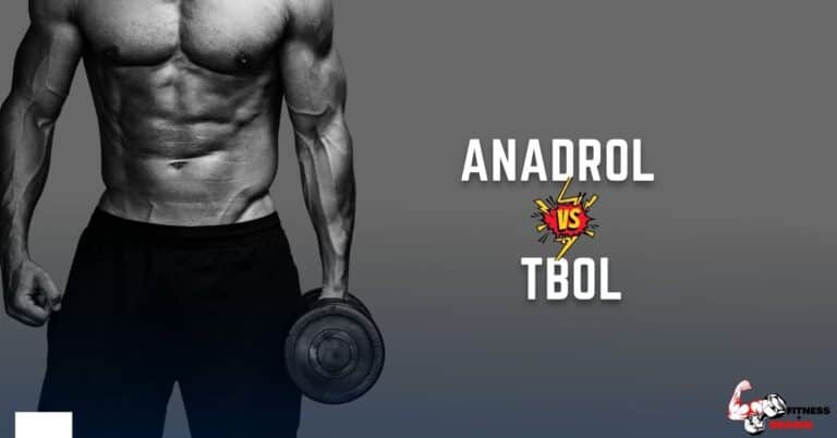Anadrol Vs Tbol: Which is the Best Bulking Steroid?