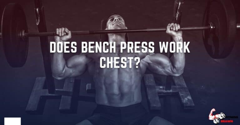 Does bench press work chest?