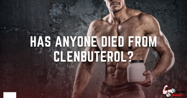 Has Anyone Died from Clenbuterol? Find out