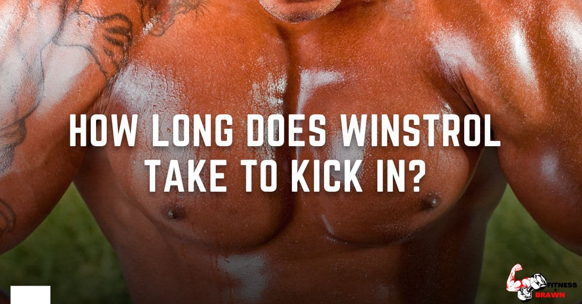 How Long Does Winstrol Take to Kick In - How Long Does Winstrol Take to Kick In? - Everything You Need to Know
