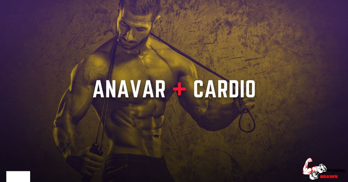 Anavar with Cardio - Anavar with Cardio: How to Burn Fat and Build Muscle