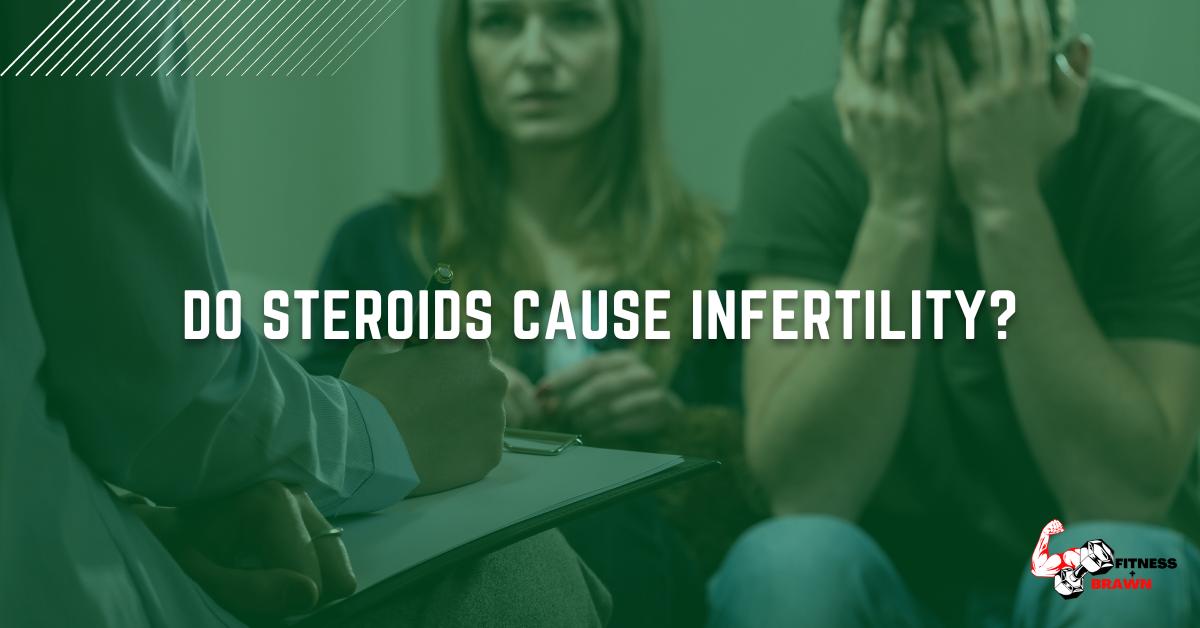 Do Steroids Cause Infertility - Do Steroids Cause Infertility? (Male and Female)