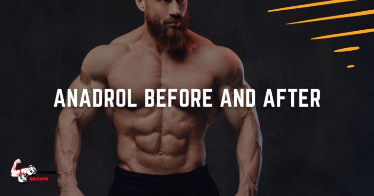 Anadrol Before and After: Incredible Transformations and What You Need to Know
