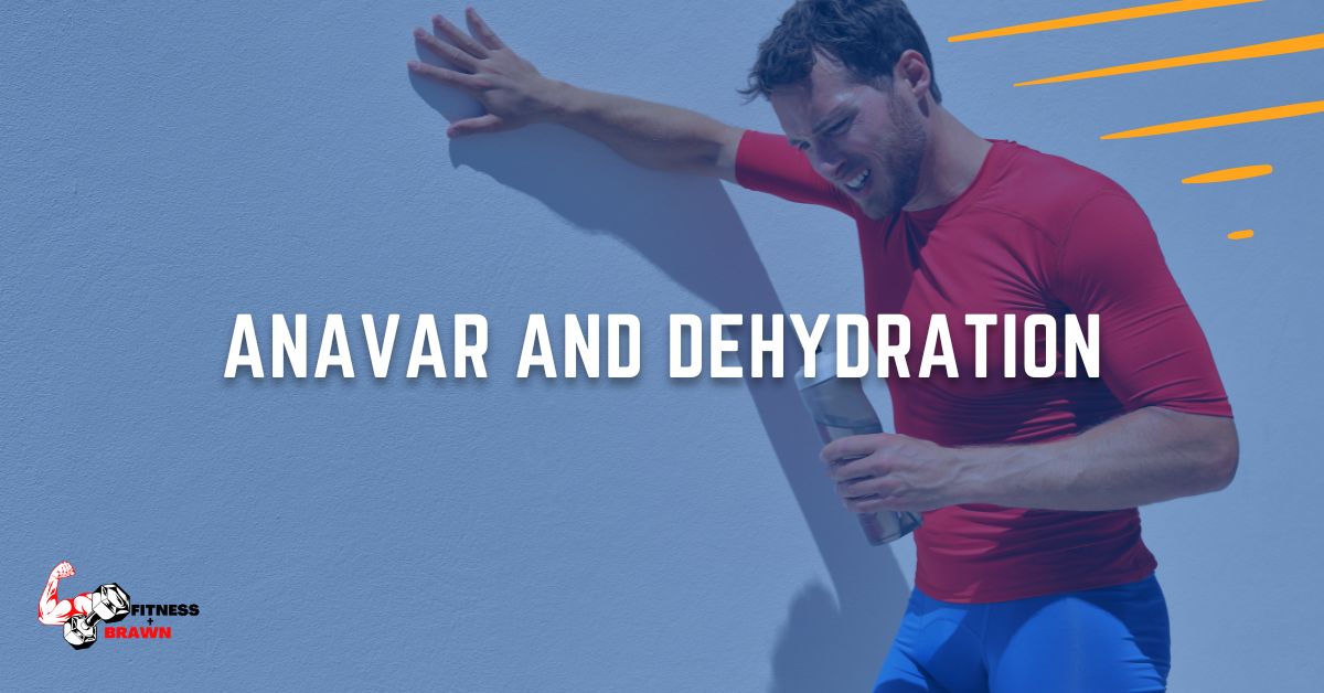 Anavar and dehydration