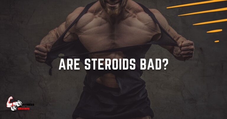 Are Steroids Bad? If so, why?