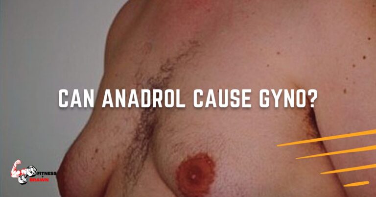 Can Anadrol cause Gyno? REVEALED