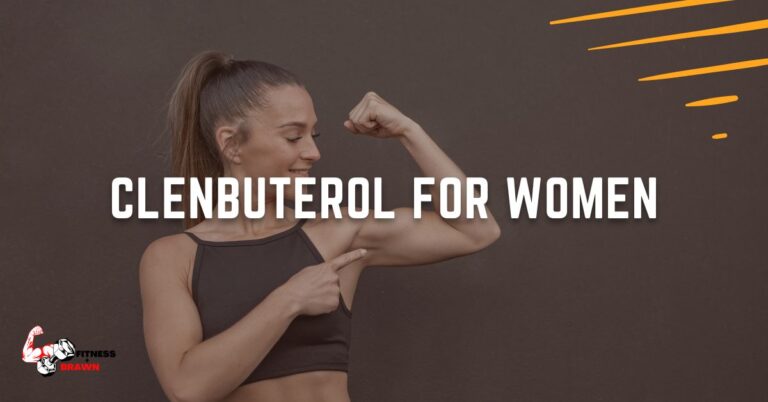 Clenbuterol for Women: Benefits, Side Effects and Dosage