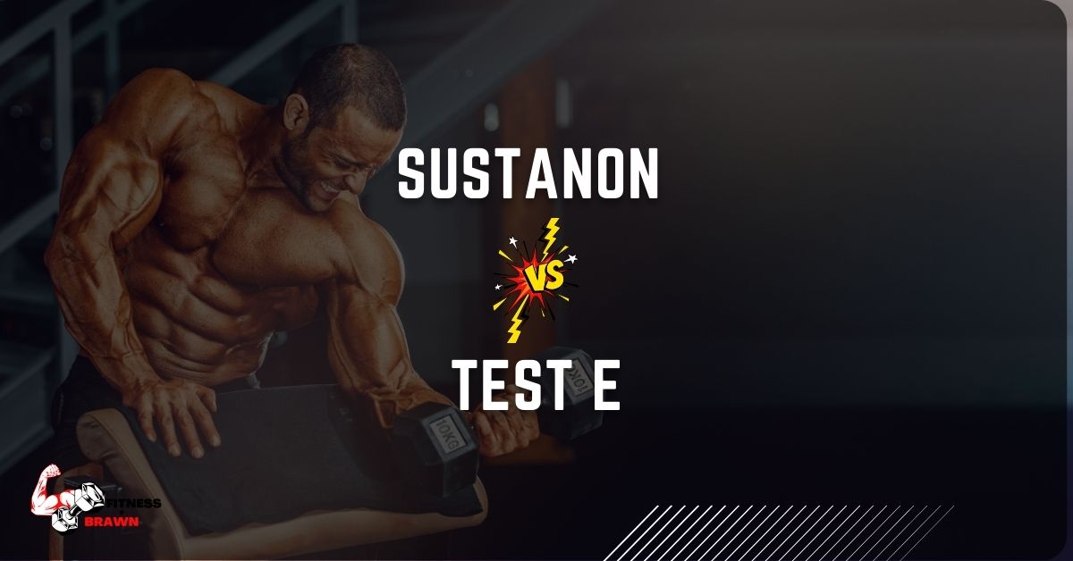 Sustanon vs Test E