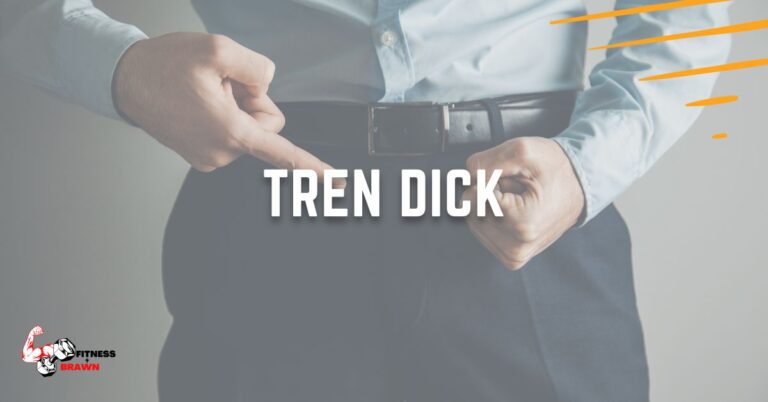 Tren Dick: Everything you need to Know