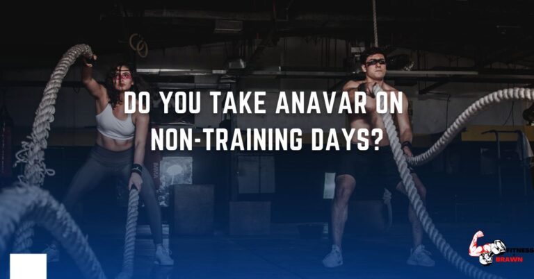 Do You Take Anavar On Non-training Days? Find Out