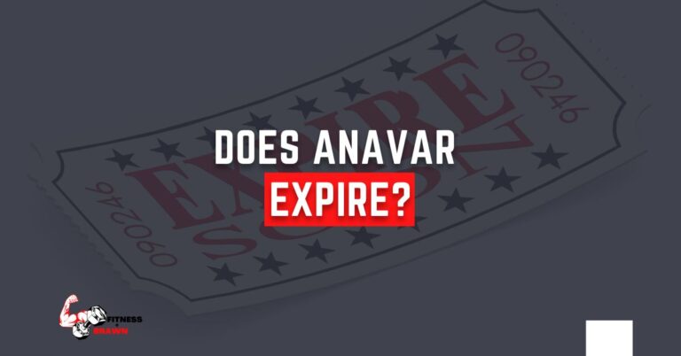 Does Anavar Expire? (Pills and Liquid Shelf Life)