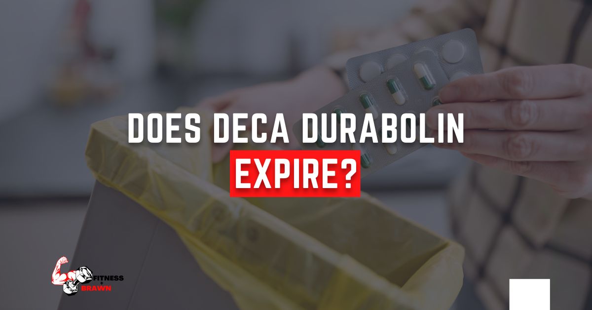 Does Deca Durabolin Expire?