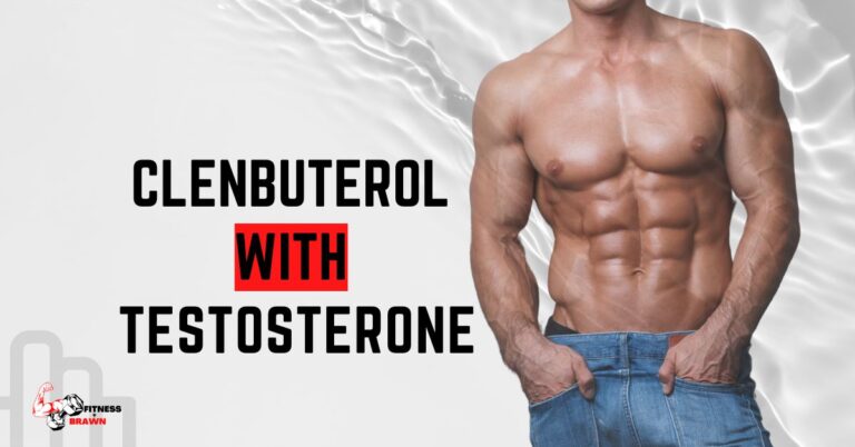 Clenbuterol with Testosterone: Can it be taken together or Stacked?