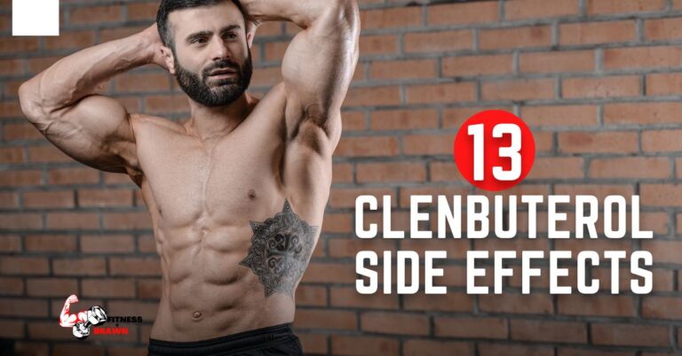 13 Clenbuterol Side Effects: Why Should You Avoid It?