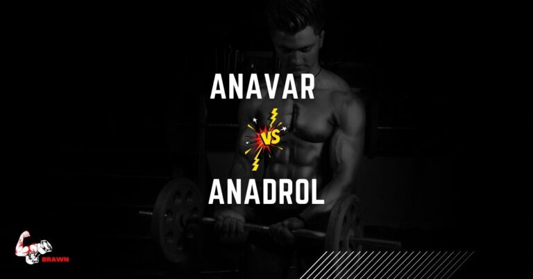 Anavar vs Anadrol: Which is Better? – A Comprehensive Comparison