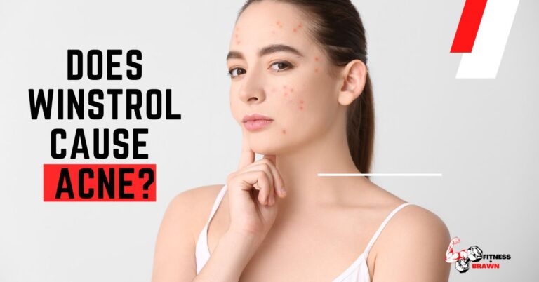 Does Winstrol Cause Acne? UPDATED