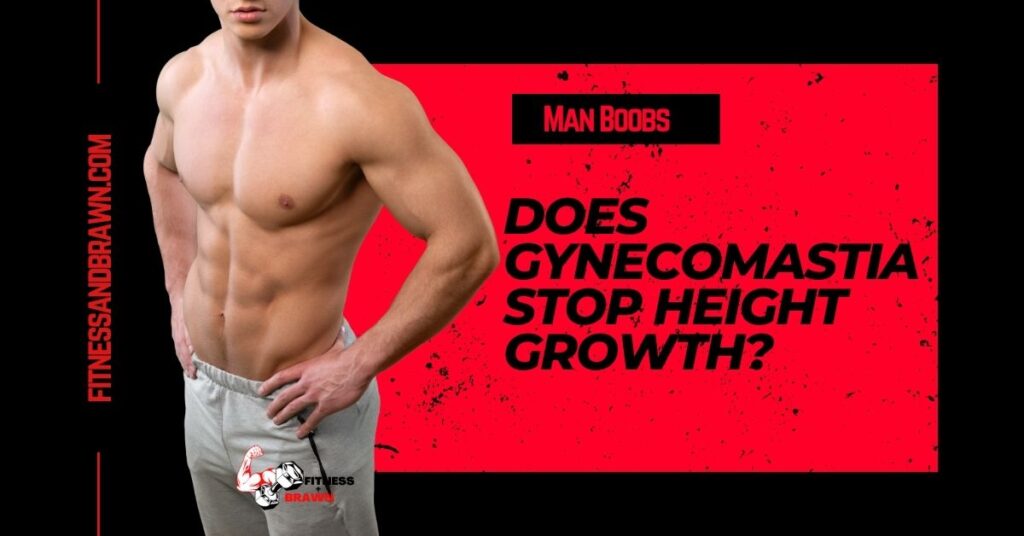 Does Gynecomastia Stop Height Growth?