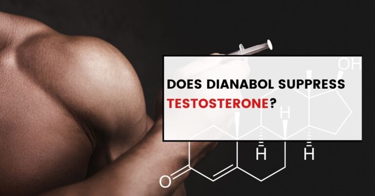 Does Dianabol Suppress Testosterone?