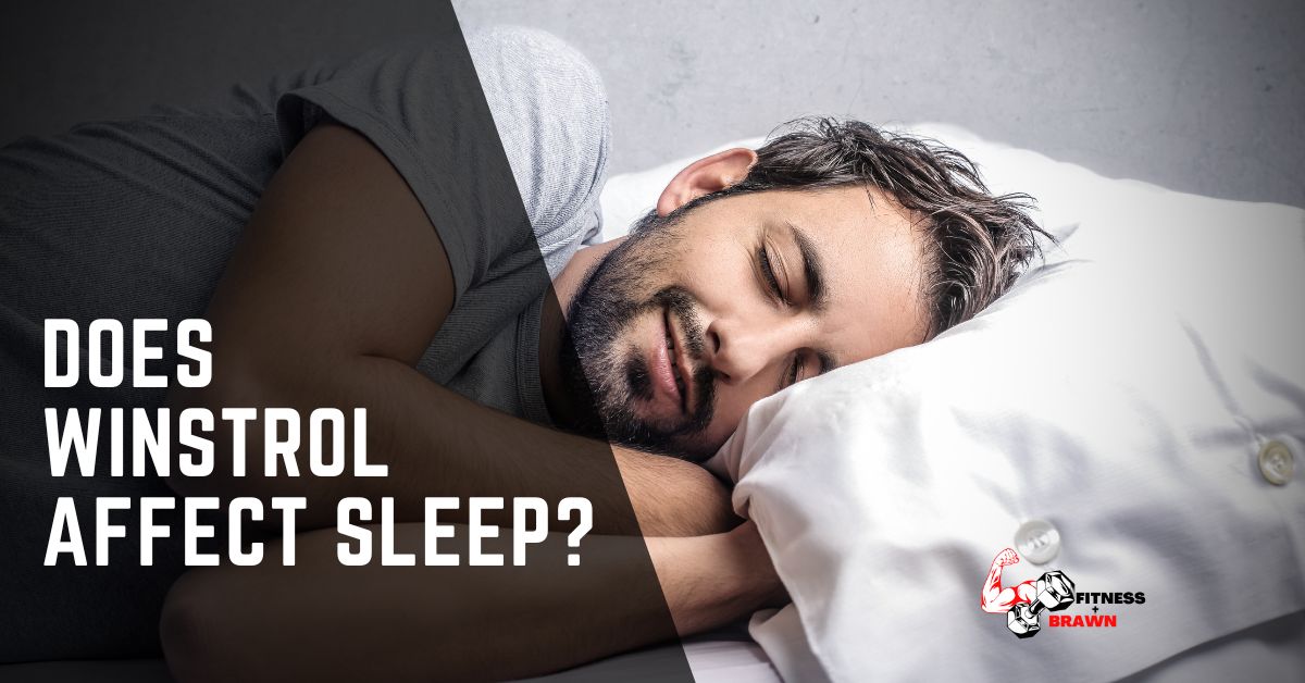 Does Winstrol Affect Sleep?