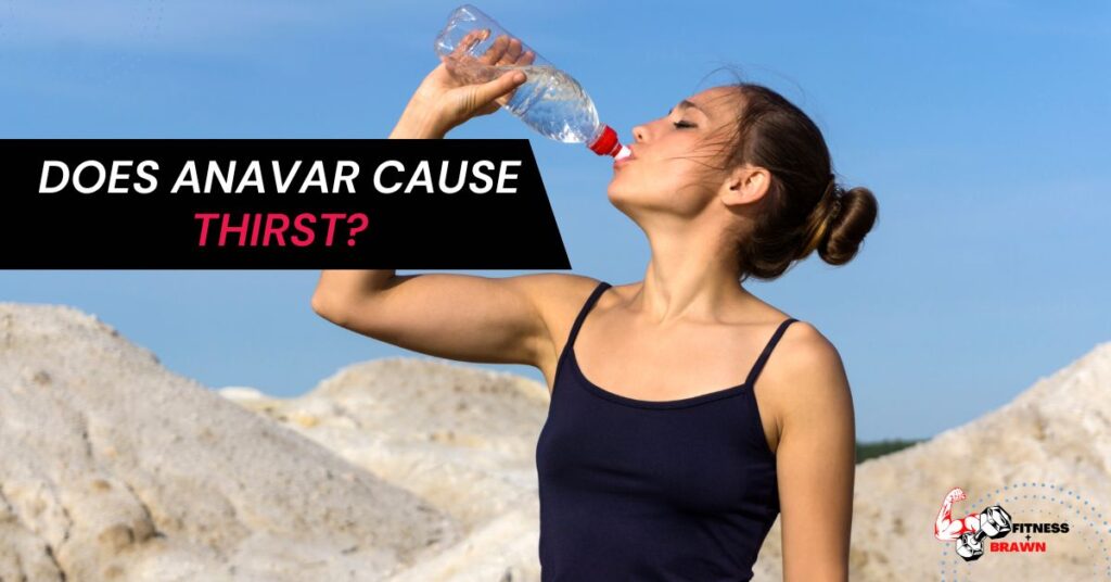 Does Anavar Cause Thirst 1024x536 - Does Anavar Cause Thirst? Understanding the Effects of Anavar on Hydration Levels