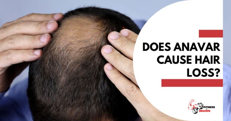 Does Anavar Cause Hair Loss? Exploring the Connection Between Anavar and Hair Loss