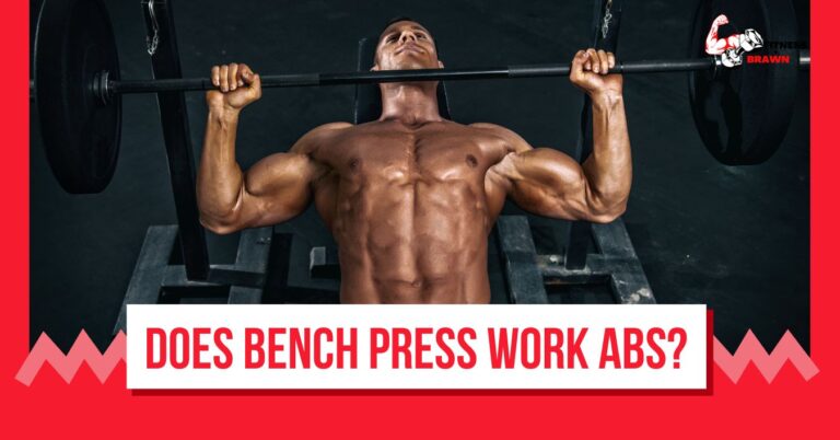 Does Bench Press Work Abs? Here’s What You Need to Know